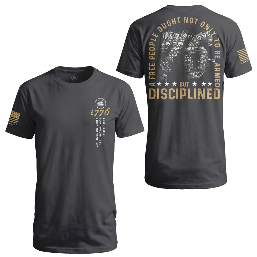 A Free People Ought Not Only To Be Armed But Disciplined- T-Shirt