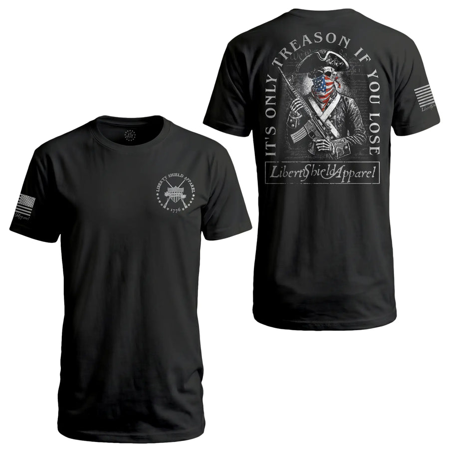 It's Only Treason If You Lose AR - T-Shirt